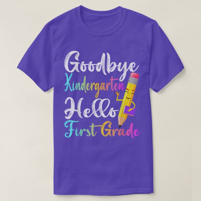 Graduation Gifts Goodbye Kindergarten Hello First  T-Shirt (Design Front)