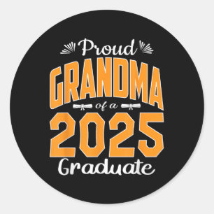 Graduation Gifts Proud Grandma Of A Cl Of 2025 Gra Classic Round Sticker