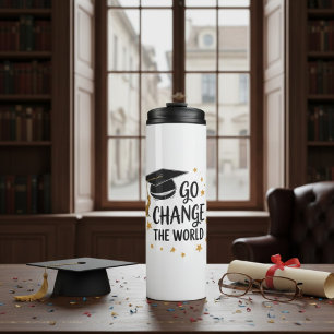 Graduation Go Change The World Funny Party Thermal Tumbler