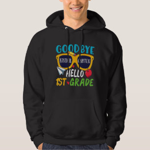 Graduation  Goodbye Kindergarten Hello 1st Grade S Hoodie