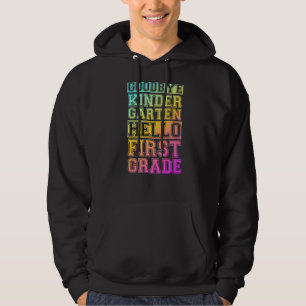 Graduation Goodbye Kindergarten Hello First Grade Hoodie