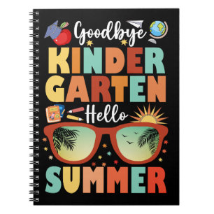 Graduation Goodbye Kindergarten Hello Summer Notebook