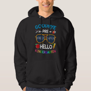 Graduation Goodbye Prek Hello Kindergarten School Hoodie