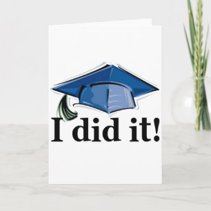 Graduation I Did It! Card