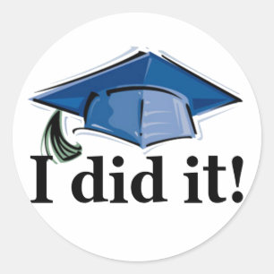 Graduation I Did It! Classic Round Sticker
