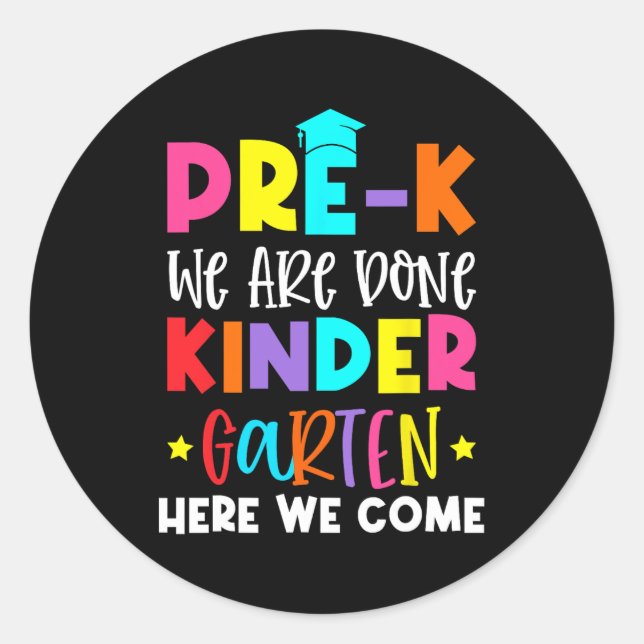 Graduation Kindergarten Here We Come  Classic Round Sticker (Front)