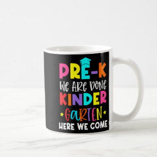 Graduation Kindergarten Here We Come Coffee Mug