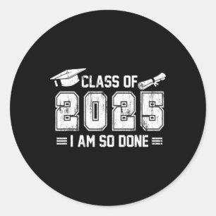 Graduation Men Women Shirt Matching Cl Of 2025 Im Classic Round Sticker