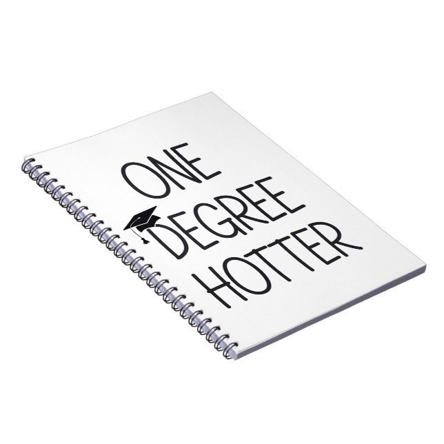 Graduation One Degree Hotter Funny College Masters Notebook (Right Side)