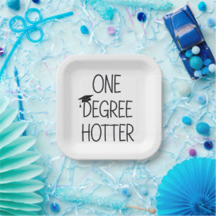 Graduation One Degree Hotter Funny College Masters Paper Plate