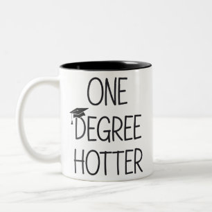 Graduation One Degree Hotter Funny College Masters Two-Tone Coffee Mug