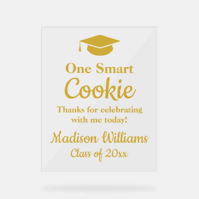 Graduation One Smart Cookie To go Grad Treat Favou Acrylic Sign (Front)