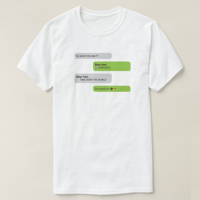 Graduation Plan Chat T-Shirt (Design Front)