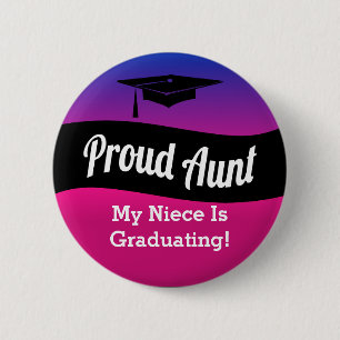 Graduation - Proud Aunt 6 Cm Round Badge