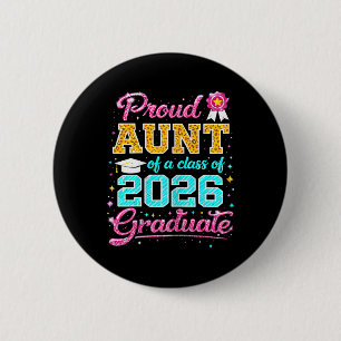 Graduation Proud Aunt Of A 2026 Graduate Family Ma 6 Cm Round Badge