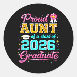 Graduation Proud Aunt Of A 2026 Graduate Family Ma Classic Round Sticker