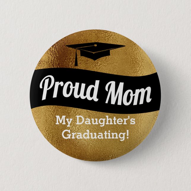 Graduation - Proud Mum -Faux Gold 6 Cm Round Badge (Front)