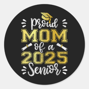Graduation Proud Mum Of A 2025 Senior Shirt, Cl Of Classic Round Sticker