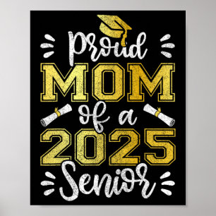Graduation Proud Mum Of A 2025 Senior Shirt Poster