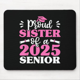 Graduation Proud Sister Of A 2025 Senior Shirt Cl Mouse Pad