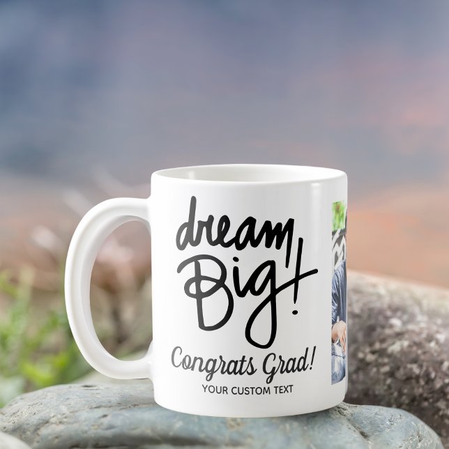 Graduation Quote Dream Big Custom Grad Photo Coffee Mug (Creator Uploaded)