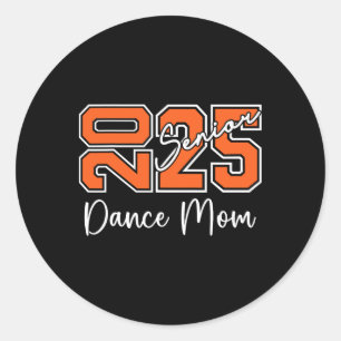 Graduation Senior Dance Mum 2025 Dancing Mama Classic Round Sticker