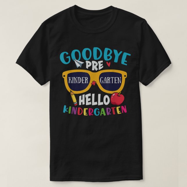 Graduation Shirt Goodbye PreK Hello Kindergarten S (Design Front)