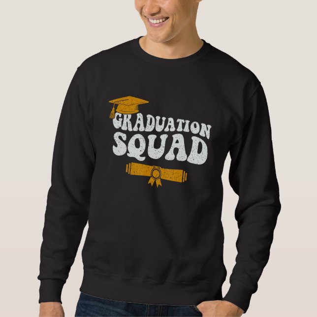 Graduation Squad Team Graduate Family Matching Gra Sweatshirt (Front)
