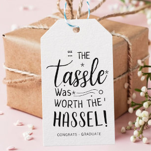 Graduation The Tassel Was Worth The Hassle Favour  Gift Tags
