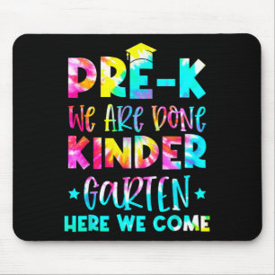 Graduation Tie Dye Kindergarten Here We Come Mouse Pad