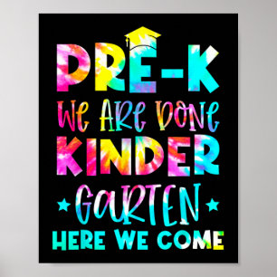 Graduation Tie Dye Kindergarten Here We Come  Poster