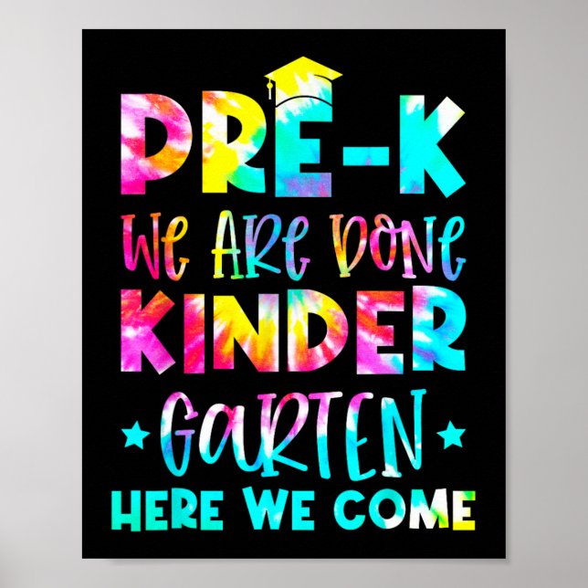 Graduation Tie Dye Kindergarten Here We Come  Poster (Front)