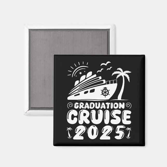 Graduation Trip Cruise 2025 Ship Party Cruise Gift Magnet (Front/Back)