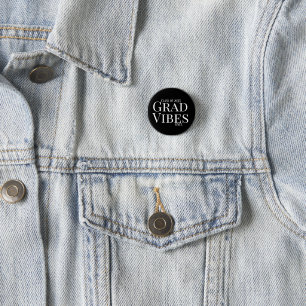  Graduation Vibes Only Black/white 3 Cm Round Badge