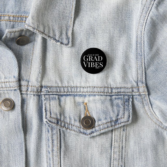  Graduation Vibes Only Black/white 3 Cm Round Badge (In Situ)