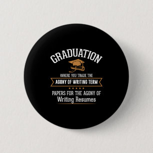 Graduation Where You Trade 6 Cm Round Badge
