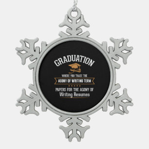 Graduation Where You Trade Snowflake Pewter Christmas Ornament