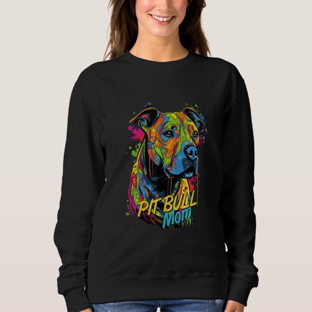 Graffiti American Pit Bull Terrier Mom Mural Pit B Sweatshirt (Front)