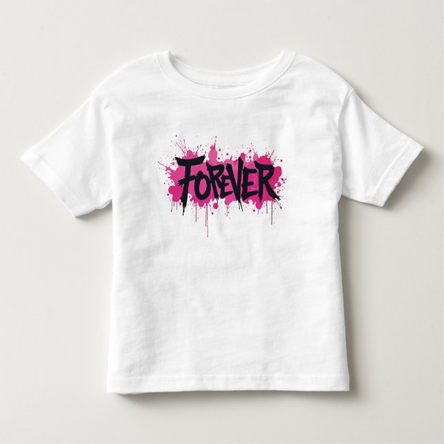 Graffiti Hot Pink "FOREVER" Toddler T-Shirt (Front)