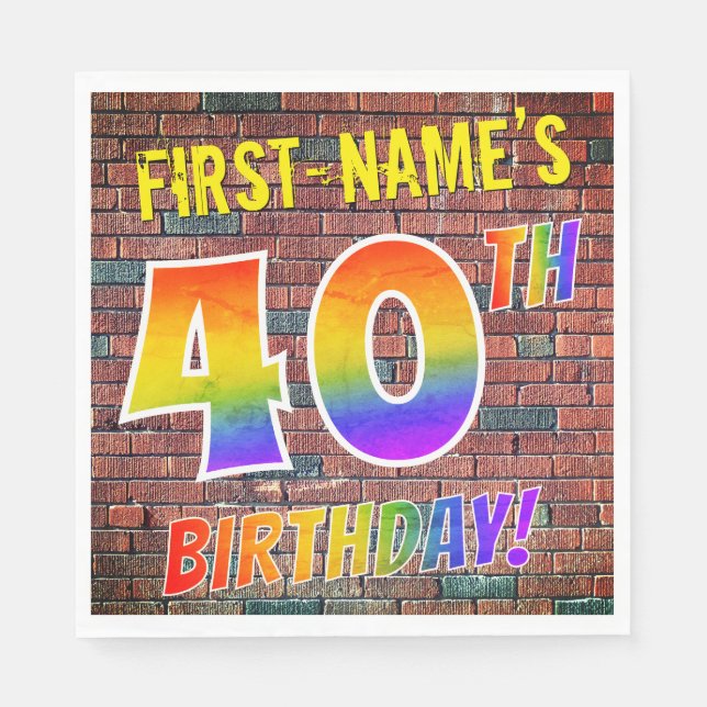 Graffiti Rainbow Look 40TH BIRTHDAY! + Custom Name Napkin (Front)