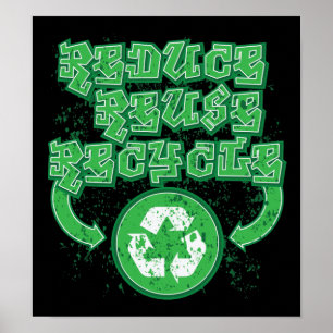Graffiti Reduce Reuse Recycle Poster