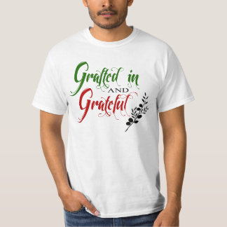 Grafted In and Grateful - T-shirt