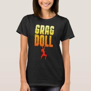Grag Doll Rock Climbing Bouldering  Climber Girl T-Shirt