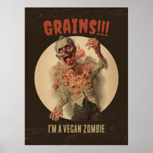 Grains I'm A Vegan Zombie Funny Vintage Horror Poster