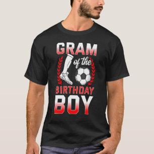 Gram Of The Birthday Boy Soccer Player Bday Celebr T-Shirt
