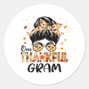 Gram One Thankful Messy Bun Grandma Thanksgiving F Classic Round Sticker