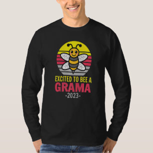 Grama 2023 Bee Grandma Excited To Be A Grama T-Shirt