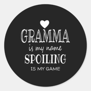 Gramma Is My Name Special Grandma  Classic Round Sticker