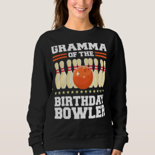 Gramma Of The Birthday Bowler Bday Bowling Party Sweatshirt