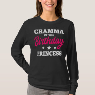 Gramma Of The Birthday Princess Party Bday Celebra T-Shirt